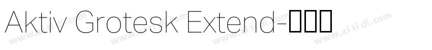 Aktiv Grotesk Extend字体转换 Aktiv Grotesk Extend字体转换
